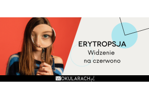 Erytropsja - widzenie na czerwono