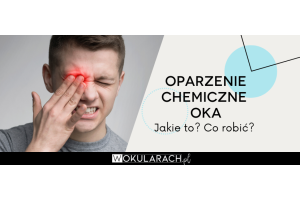 Oparzenie chemiczne oka – jakie to? Co robić?