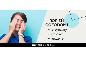 Ropień oczodołu – przyczyny, objawy, leczenie