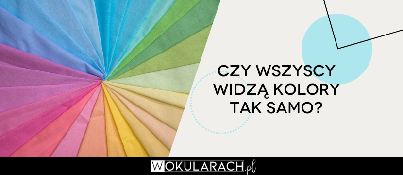 Czy wszyscy widzą kolory tak samo?