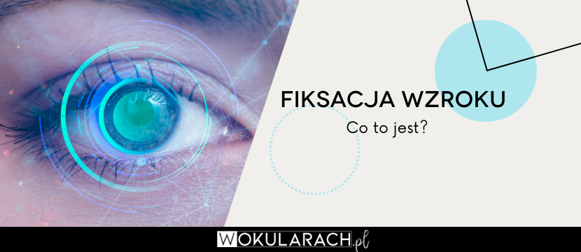 Fiksacja wzroku