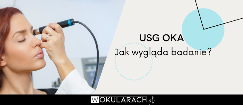 USG oka – jak wygląda badanie?