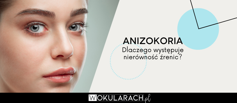 Anizokoria - nierówność źrenic