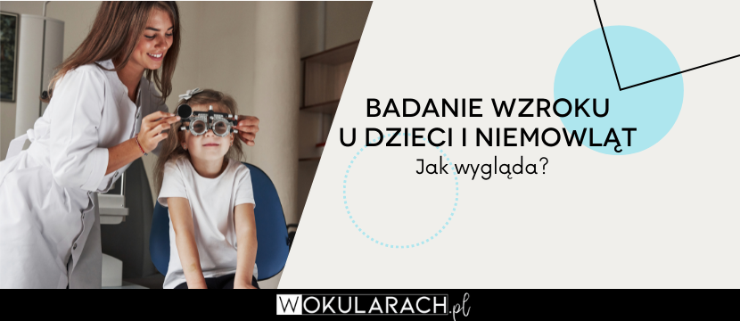 Badanie wzroku u dzieci i niemowląt – jak wygląda?