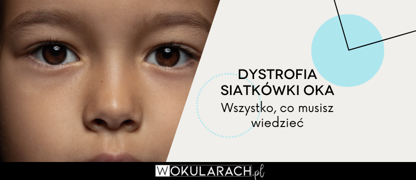 Co to jest dystrofia siatkówki oka? Wszystko, co musisz wiedzieć