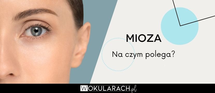 Mioza – czym jest i skąd się bierze?