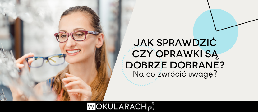 Jak sprawdzić czy oprawki są dobrze dobrane?