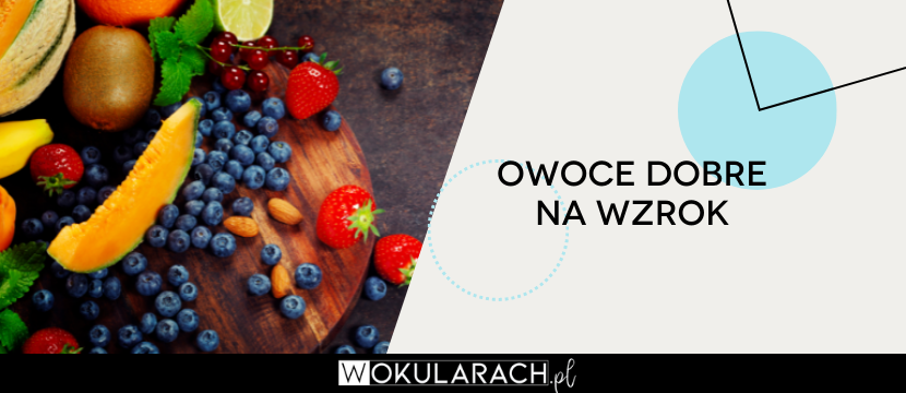 Owoce dobre na wzrok