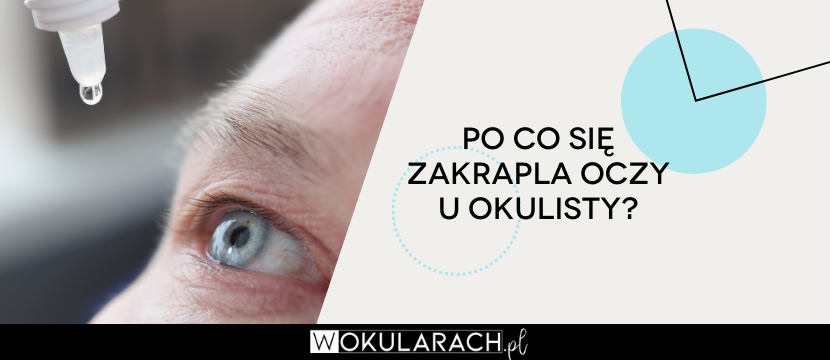 Po co się zakrapla oczy u okulisty?