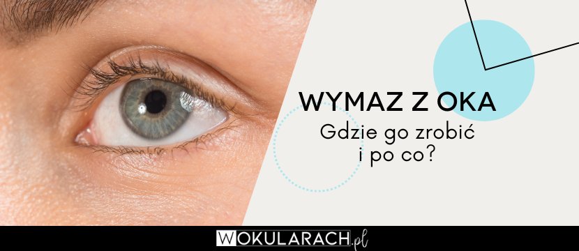 Wymaz z oka – gdzie zrobić i po co?